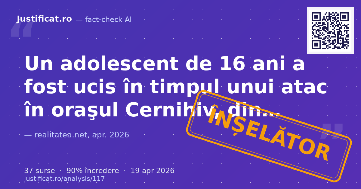 Articolul conține două secțiuni distincte: o știre despre decesul unui adolescent într-un atac în Cernih… — verdict ÎNȘELĂTOR