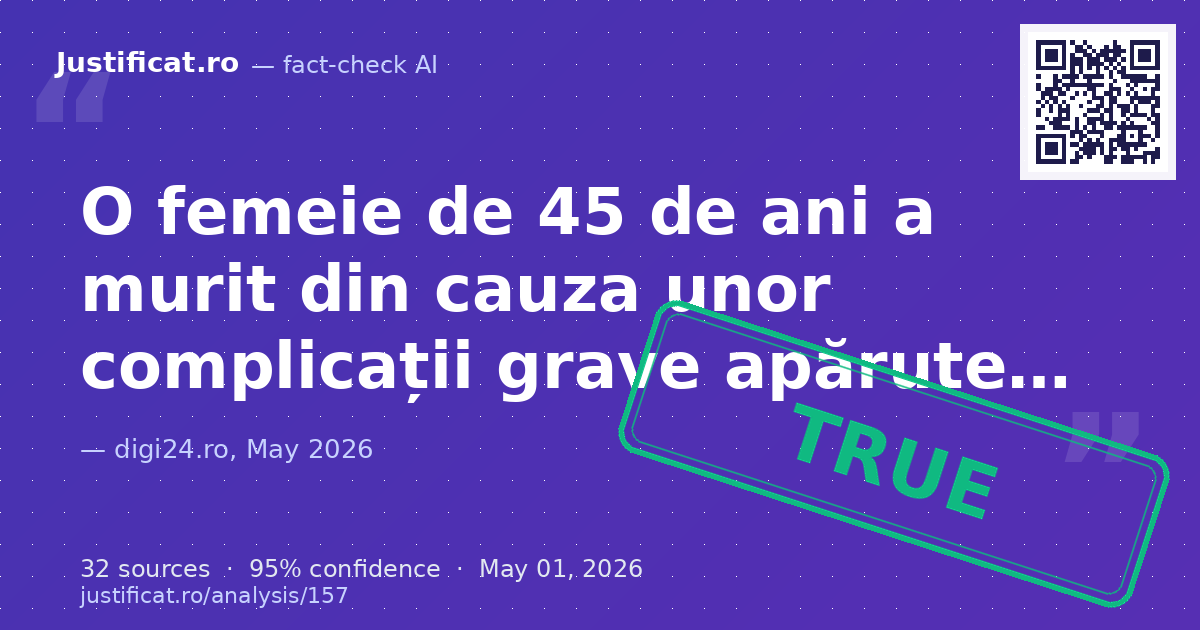 Articolul relatează despre decesul unei femei de 45 de ani în urma unor complicații apărute în timpul unui… — rated ADEVĂRAT