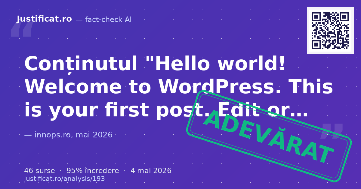 Titlul și conținutul unui articol intitulat "Hello world!", care se prezintă ca fiind prima postare impli… — verdict ADEVĂRAT