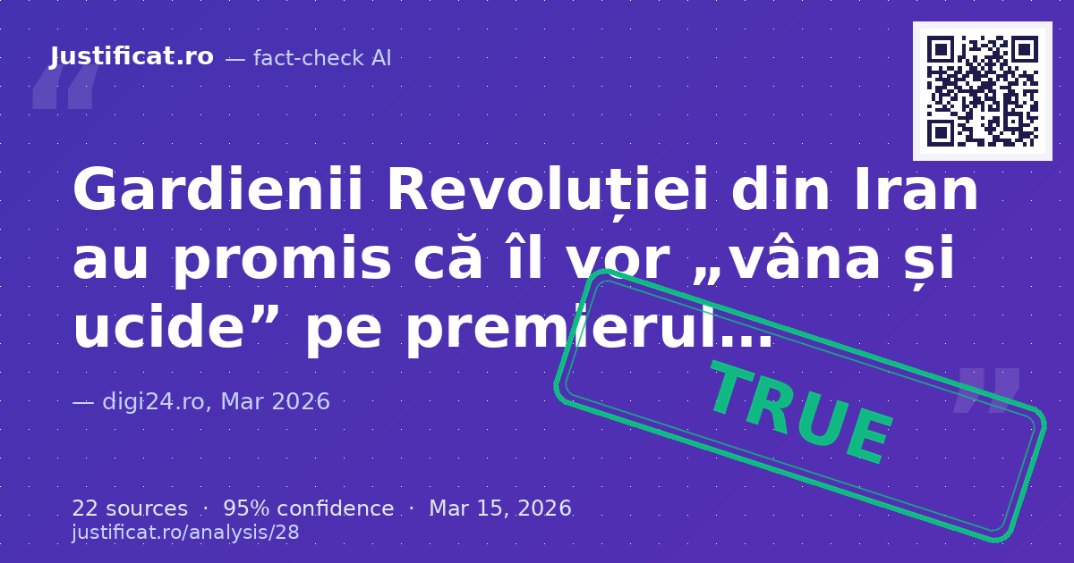 Afirmațiile conform cărora Gardienii Revoluției din Iran au promis să-l vâneze și să-l ucidă pe premierul i… — rated ADEVĂRAT